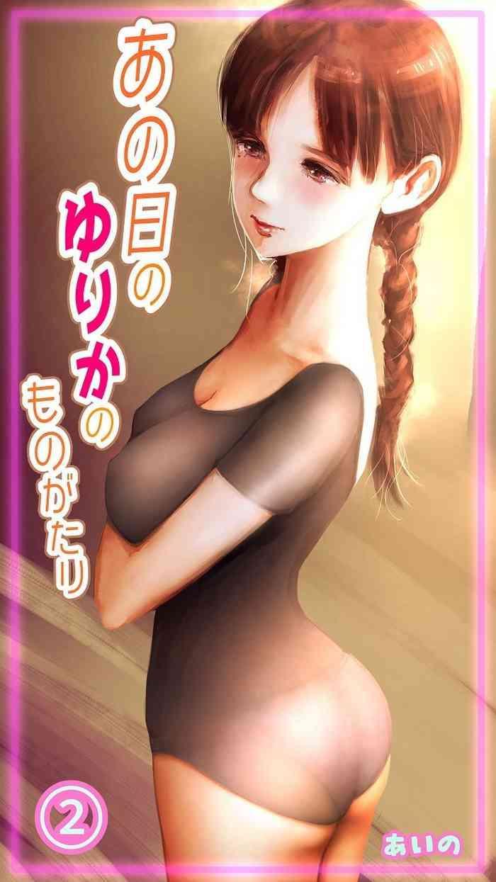 Sex Toys Ano Hi no Yurika no Monogatari 2- Original hentai Slut