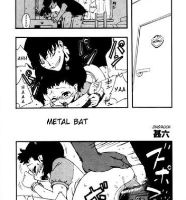 Hard Kinzoku Bat | Metal Bat Transvestite