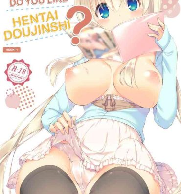Cuck [seventh zest (Mutsuno Hexa)] Ecchi na Doujinshi wa Suki desu ka? -EchiSuki 1- | Do You Like Hentai Doujinshi? -HSUKI 1- [English] [Decensored] [Digital]- Original hentai Lima