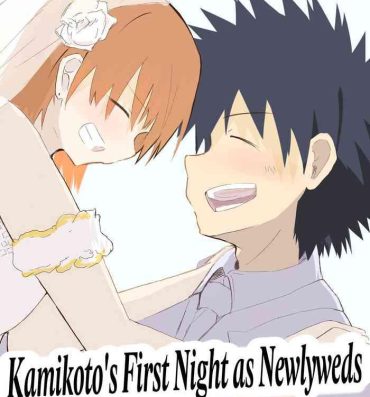 Club Kamikoto's First Night as Newlyweds- Toaru majutsu no index | a certain magical index hentai Curves