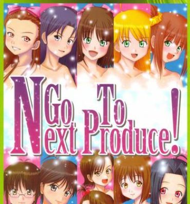 Sex Go To Next Produce!- The idolmaster hentai Gay Pornstar