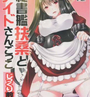 Rough Porn Hishokan Fusou to Maid-san Gokko Jikkuri Zengi Hen- Kantai collection hentai Passivo