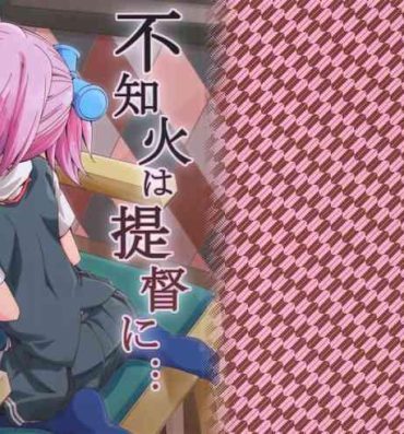 Round Ass Shiranui wa Teitoku ni…- Kantai collection hentai Passionate