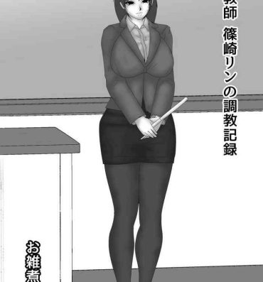 Officesex Onna Kyoushi Shinozaki Rin no Choukyou Kiroku- Original hentai Adorable