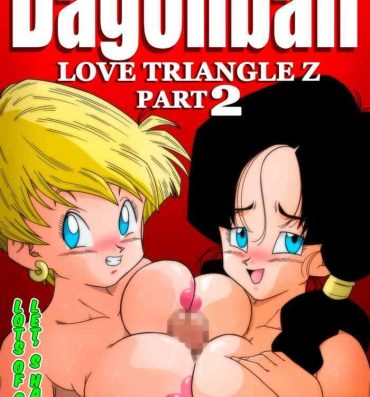 Trimmed LOVE TRIANGLE Z Part 2- Dragon ball z hentai Amature Allure