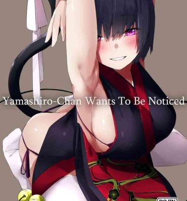 Real Amatuer Porn (C96) [Cotton Candy (Cotton)] Yamashiro-chan wa Kamatte Hoshii | Yamashiro-chan Wants To Be Noticed (Azur Lane) [English] [EHCOVE]- Azur lane hentai Gemidos