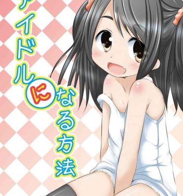 Cum Inside Idol ni Naru Houhou- Original hentai Fuck