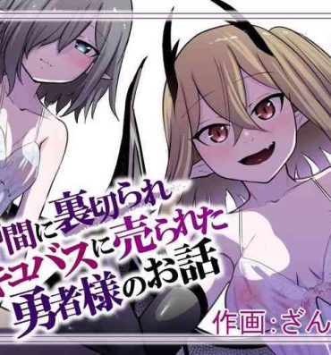 Role Play Nakama ni Uragirare Succubus ni Urareta Yuusha-sama no Ohanashi | Story of a Hero Betrayed by his Comrades and Sold to a Succubus- Original hentai Vietnamese