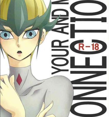 Deflowered YOUR AND MY CONNECTION- Yu gi oh zexal hentai Famosa