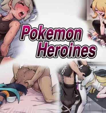 First Pokemon Heroines- Pokemon hentai Office