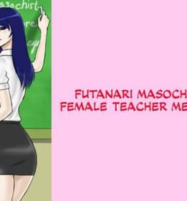 Free Amature Porn Futanari Mazo Onna Kyoushi Megumi | Futanari Masochist Female Teacher Megumi Insertion