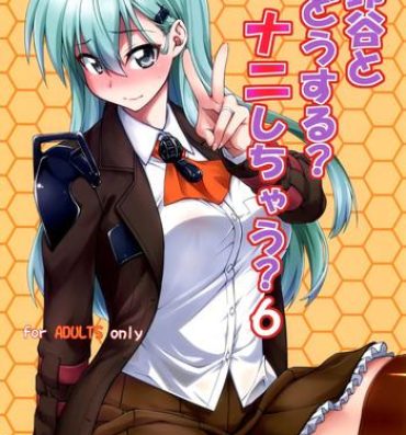 Interracial Suzuya to Dousuru? Nanishichau? 6- Kantai collection hentai Fuck My Pussy